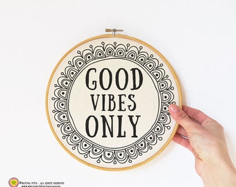 Good vibes only motivational quote embroidery Hoop Art-hand printed hoop-hoop wall art-quote hoop art-custom hoop art-NATURA PICTA EHOO7