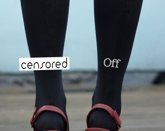 Mature Content - Swear Word Tights Sht or Fck You or Fck Off Word Tights