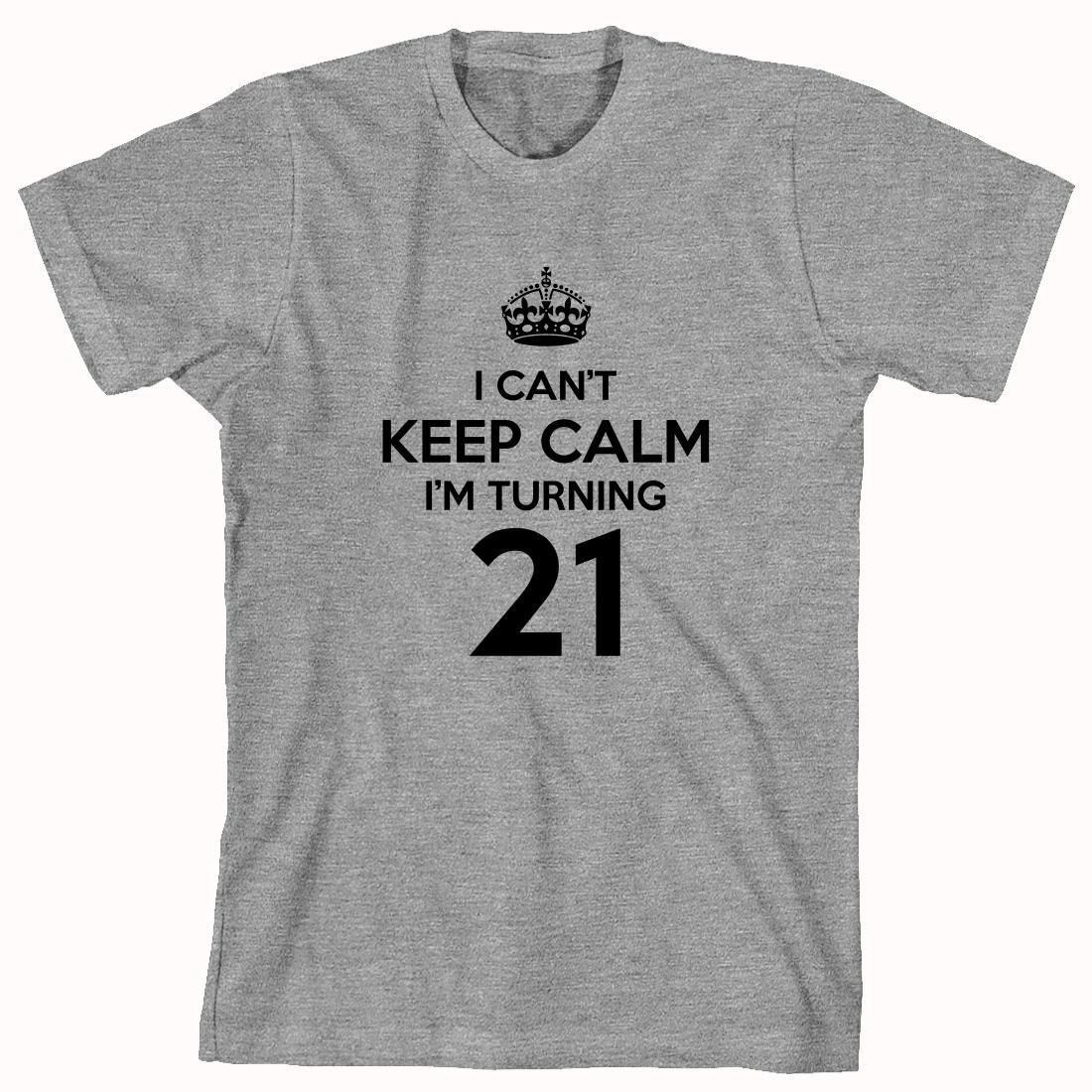 I Can't Keep Calm I'm Turning 21 Shirt birthday