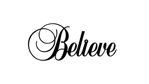 Believe metal sign Believe sign