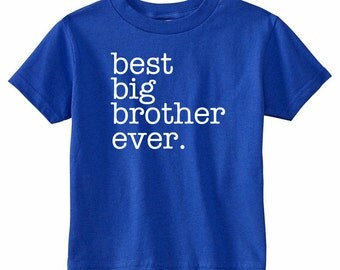Big Brother Shirt | "best big brother ever." | Pregnancy Announcement | Sibling Shirts | Little Brother Shirt | Personalized Shirt | Big Bro