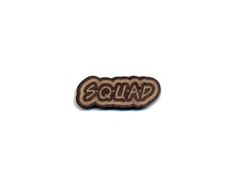 Squad Laser Cut Lapel Pin