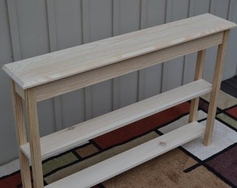 Unfinished 46" Narrow Console Sofa, Beveled Edge Pine Table w/2 Shelves