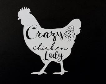 Crazy Chicken Lady Decal, Chicken Decal, Chicken Sticker, Chicken Lover Decal, Yeti Decal, Laptop Decal, Car Decal, Country Living Decal
