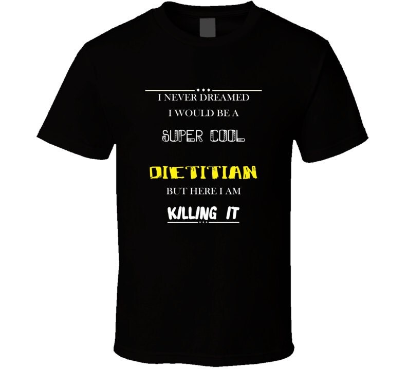 Dietitian t-shirt. Dietitian tshirt for him or her. Dietitian