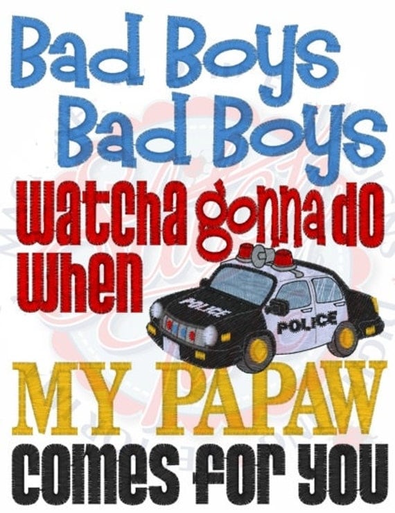 bad boys bad boys what you gonna do