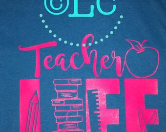 Teacher's Life Tee-Back To School-Elementary School-Middle School-High School-Teaching-Students