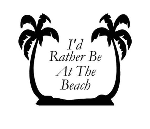 I D Rather Be At The Beach Car Decal Beach By Lofthousevinylexpres