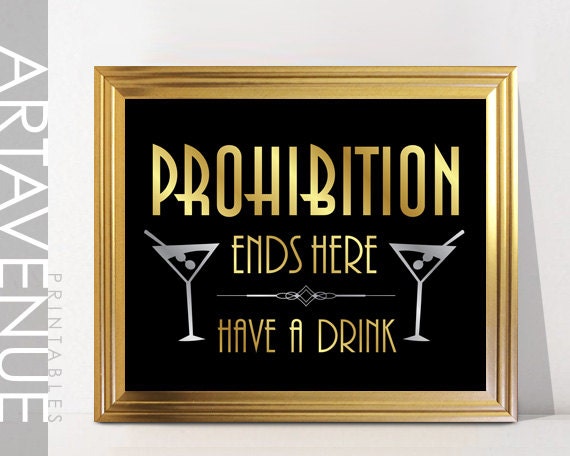 PROHIBITION ENDS HERE Have A Drink Printable Sign Art Gatsby