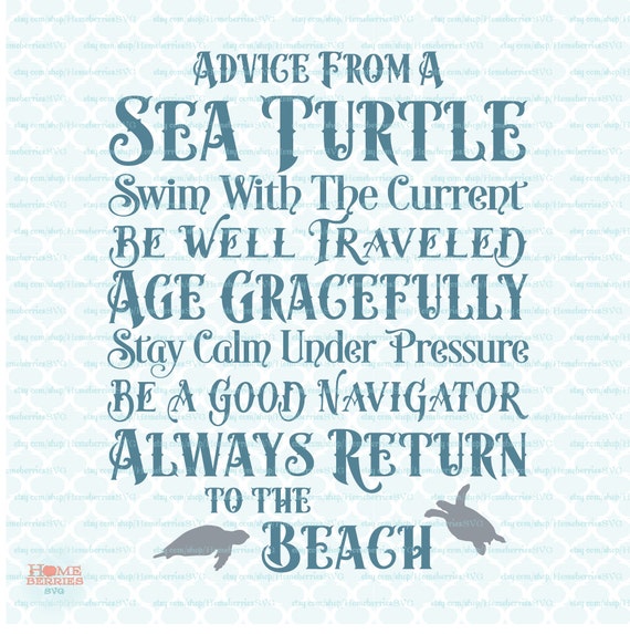 Download Advice From A Sea Turtle sign svg Ocean svg by HomeberriesSVG