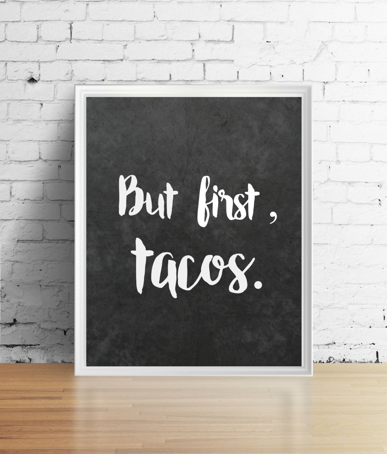 But First Tacos Print Chalk board Digital Download Instant