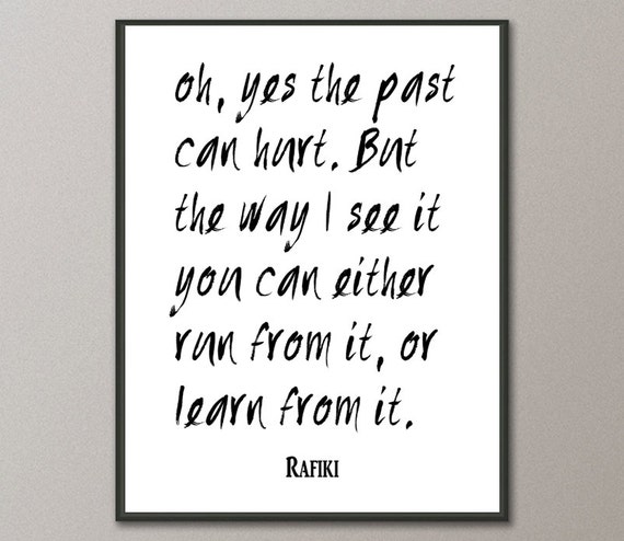 The Past Can Hurt Art Print The Lion King Quote by DownloadExpress