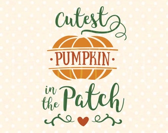 Cutest Pumpkin in the Patch SVG Cutting File baby Svg baby svg file Cricut Silhouette Cameo kids svg family svg cute baby Cut File child svg