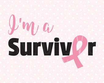 I'm a survivor svg file Ribbon SVG Files Cancer Ribbon SVG Files Breast cancer awareness SVG Cut files Silhouette Studio Files Cricut svg