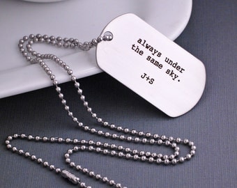 Under the Same Sky Personalized Custom Dog Tag Necklace, Men's Jewelry, Deployment Gift, Man's Necklace Dog Tags