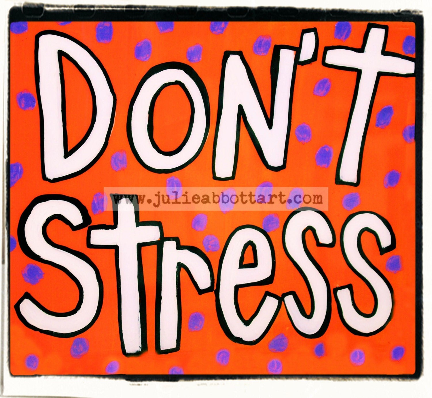 Don't Stress Print on Wood Canvas