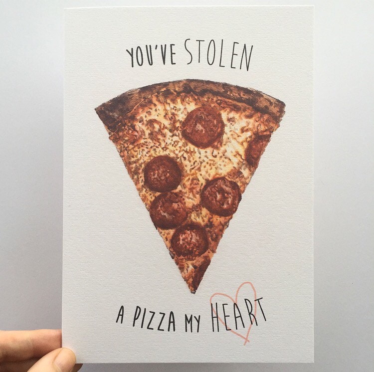 You've stolen a pizza my heart illustrated by sarahillustration88