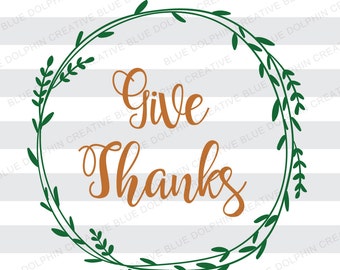 Give Thanks Wreath SVG DXF png pdf jpg ai / Thanksgiving cut file / Cricut, Silhouette cutting files / diy iron on decal / instant download