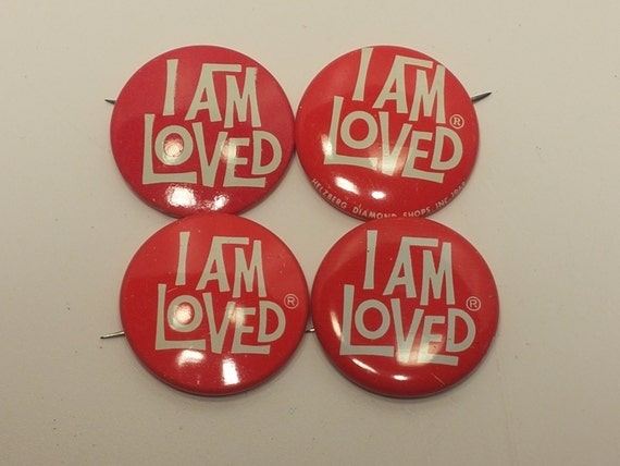 Vintage 1968 I AM LOVED Pinback Button By Helzberg Diamond