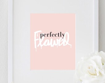 Inspirational Perfectly Flawed Print Typography Quote Motivational Poster Home Decor Bedroom Wall Art