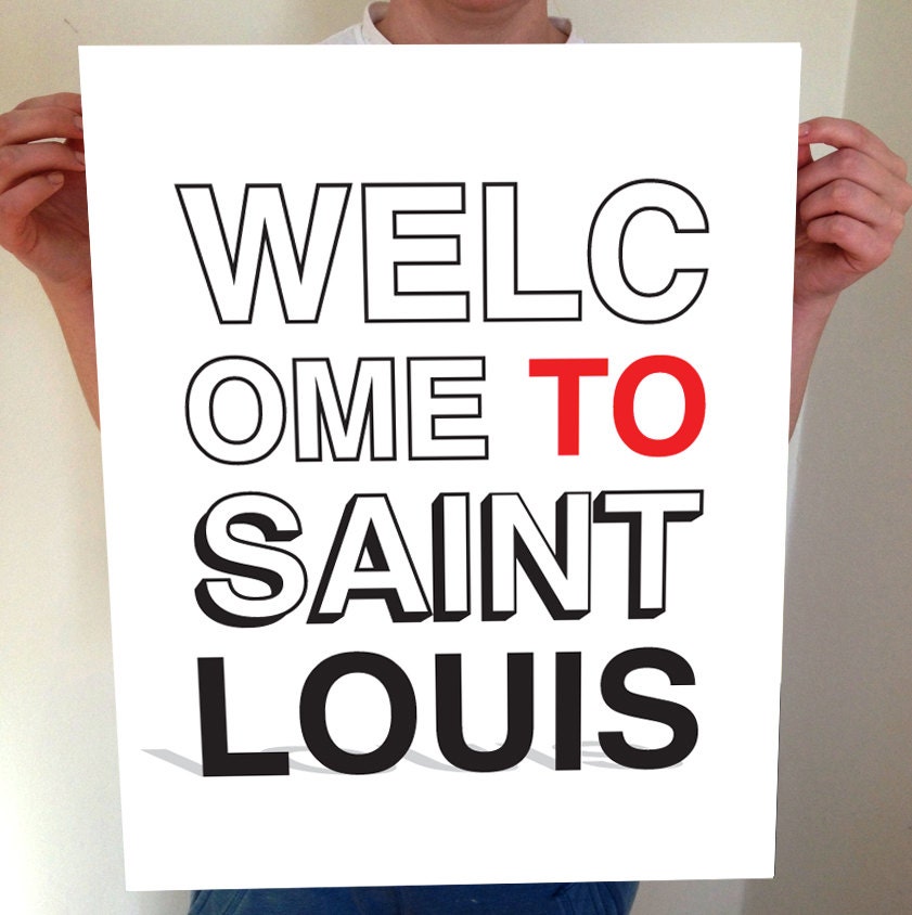 Welcome To Saint Louis, Saint Louis, St Louis, St. Louis, St. Louis ...