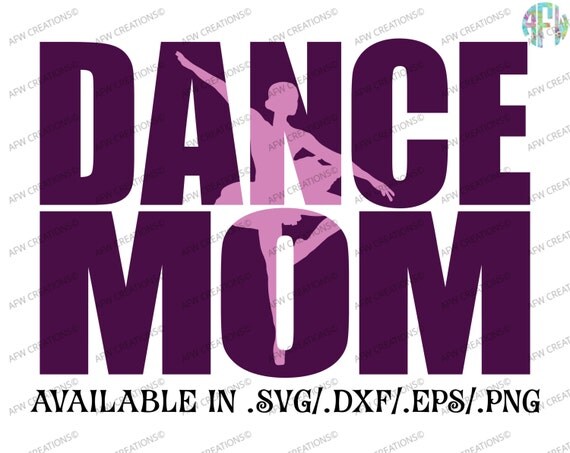 Download Digital Cut File Dance Mom 1 SVG DXF EPS Sports Mom