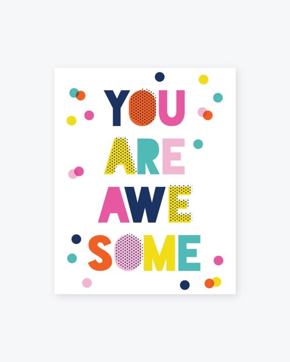 You Are Awesome Giclee Print Happy Colorful Bright Wall