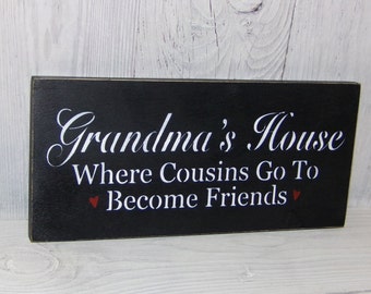 Grandma's House Where Cousins Go To Become Friends, Grandma Sign, Grandparent Sign, Grandmother Sign, Gift For Grandma, Mother's Day Gift