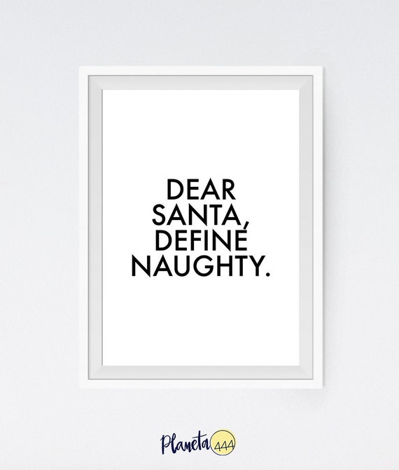 Dear Santa Define Naughty Funny Christmas Xmas Santa by planeta444