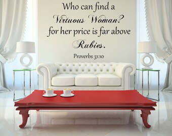 Proverbs 31:10 Wall Decal Custom Wall Decal Custom Vinyl Decal Who Can Find A Virtuous Woman Wall Art Wall Decal Bedroom Decals Above Rubies