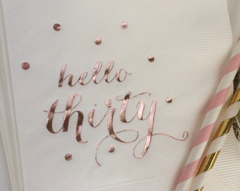 Hello Thirty White w/Metallic Rose Gold Foil Cocktail Beverage Napkins 3 Ply Happy Birthday 30th Hello 30 Rose Gold Foil - Quantity 25