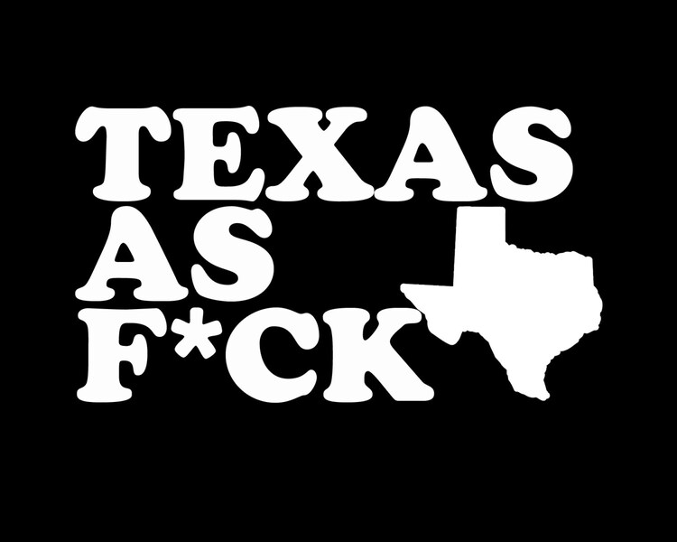 TEXAS as FCK Tee Texas Tee TX Tee Tee T-Shirt by WearPurdy