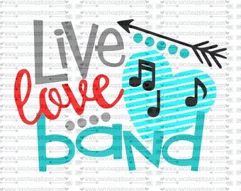 SVG, DXF, EPS Cut file, Live love band svg, team spirit svg, band mom svg, band sister cut file socuteappliques, scrapbook file, SvG Sayings