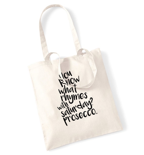 You know what rhymes with saturday prosecco tote bag funny