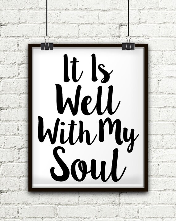 It Is Well With My Soul It Is Well With My Soul Sign It Is