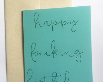 Happy Fucking Birthday Greeting Card / Birthday Greeting Card / Friend Birthday Card / Funny Birthday Card