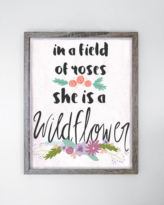 In a Field of Roses She is a Wildflower Art Print nursery