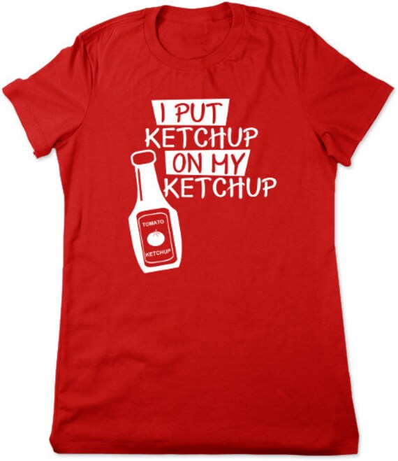 t shirt ketchup