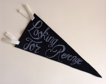 Summer Sixteen Pennant Flag >> Looking for Revenge >>> Drake >>> Hand silkscreened felt pennant >>> Drake Pennant Flag >>>Handmade in Canada