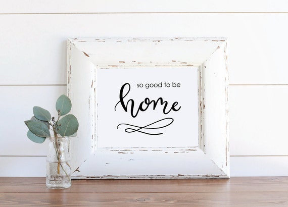 So Good to be Home Printable Home quote Welcome by AngelaMarieMade