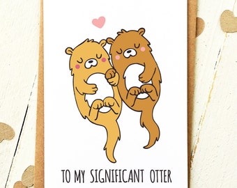 Significant Otter - Anniversary Card - Love Card - Otter Card - Boyfriend Card - Girlfriend Card - Card For Boyfriend - 1st Anniversary Card