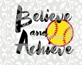 Softball SVG Motivational Believe Achieve SVG for Silhouette or other craft cutters (.svg/.dxf/.eps)