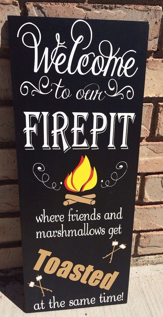 Download Welcome To Our Firepit Where Friends And by ...