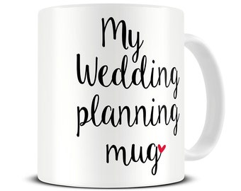 Wedding Mug - Personalized My Wedding Planning Mug - engagement mug - engagement gift - proposal gift - bridal shower gift MG 476