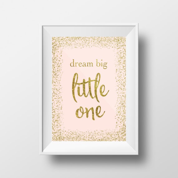 Dream Big Little One Print Pink and Gold Nursery Printable