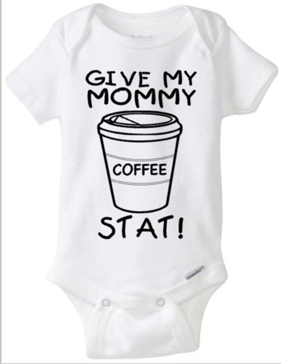 Give My Mommy Coffee Onesie Baby Onesie by RKCreativeImpression
