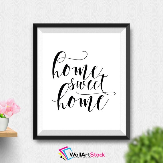 printable home sweet home wall art inspirational quote