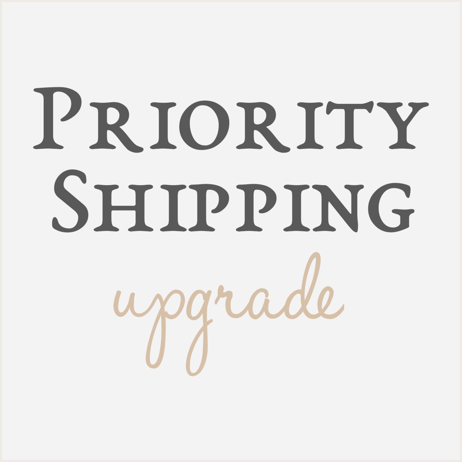 Priority Shipping Upgrade 3827