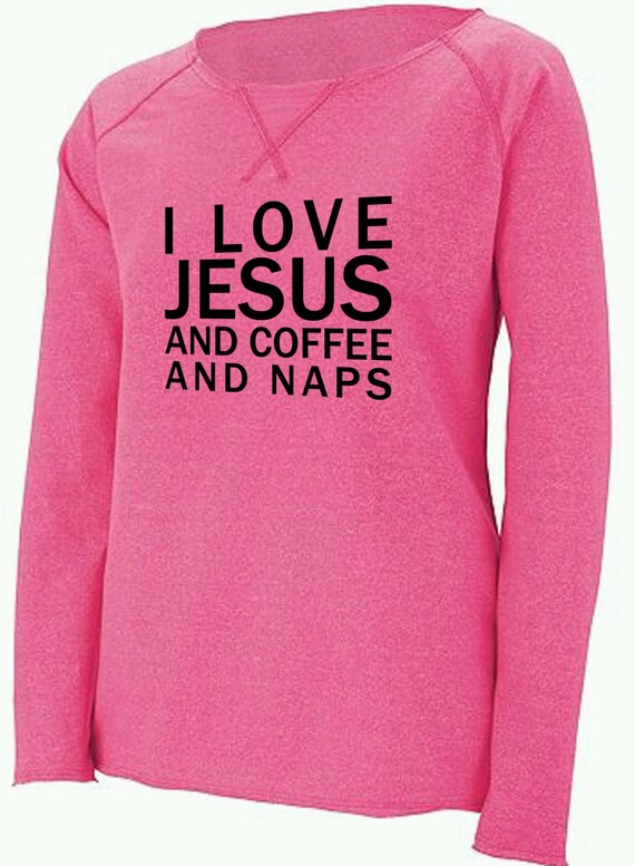 Download Jesus Coffee and Naps Sweatshirt