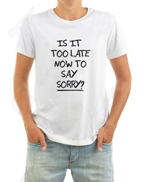 Justin Bieber Is It Too Late Now To Say Sorry Design by ELGASTORE